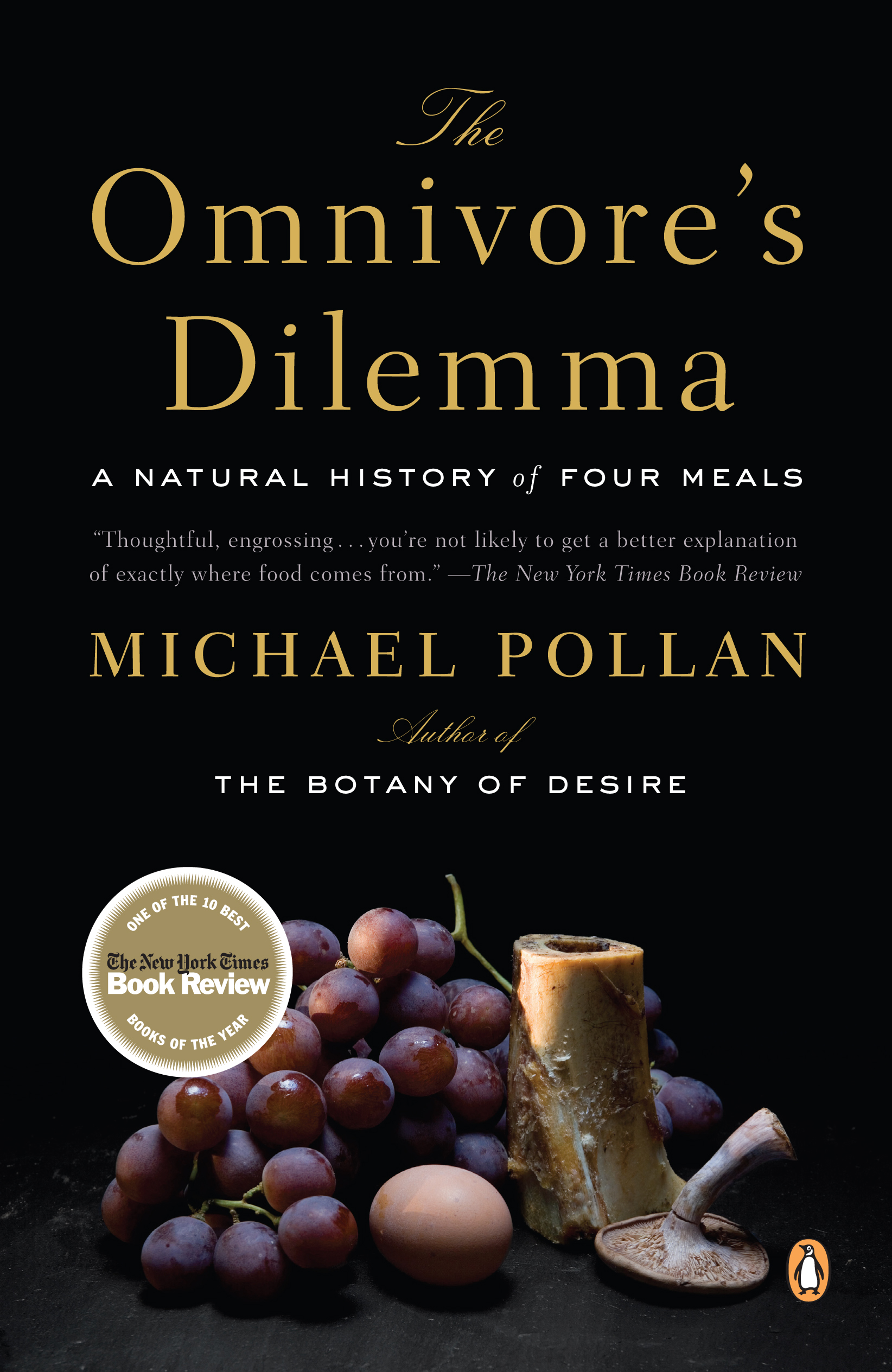 The Omnivore’s Dilemma: A Natural History of Four Meals by Michael Pollan